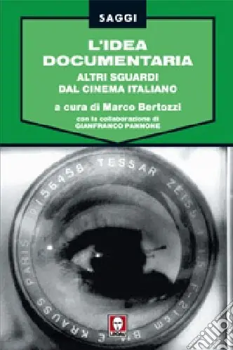 L‘idea documentaria. Altri sguardi dal cinema italiano Nuova Collezione