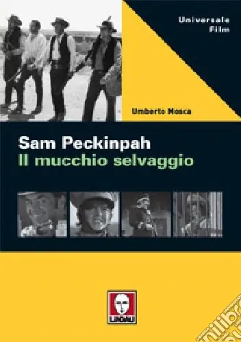 Offerta Limitata Sam Peckinpah. Il mucchio selvaggio