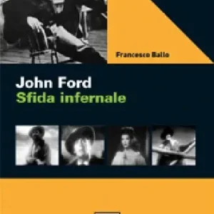Compra Oggi Stesso John Ford. Sfida infernale