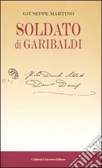 Soldato di Garibaldi Nuovo Arrivo