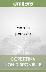 Fiori in pericolo Pagamento Sicuro