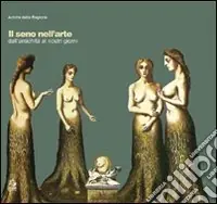 Ultimissimo Modello Il seno nell‘arte. Dall‘antichità ai giorni nostri