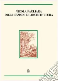 Dieci lezioni di architettura. Ediz. illustrata Compra Adesso