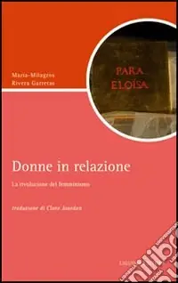 Occasione Imperdibile Donne in relazione. La rivoluzione del femminismo
