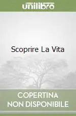 Scoprire La Vita Subito Disponibile