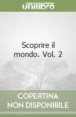 Promozione Scoprire il mondo. Vol. 2
