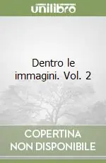 Popolare Dentro le immagini. Vol. 2