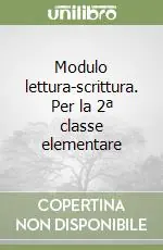 Modulo lettura-scrittura. Per la 2ª classe elementare Super Prezzo