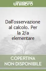 Dall‘osservazione al calcolo. Per la 2/a elementare Promozione