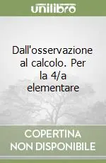 Ultima Occasione Dall‘osservazione al calcolo. Per la 4/a elementare