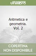 Miglior Prezzo Aritmetica e geometria. Vol. 2