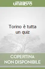 Torino è tutta un quiz Spedito Oggi
