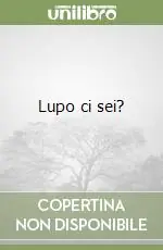 Lupo ci sei? Spedito Oggi