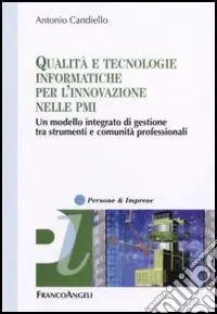Super Prezzo Qualità e tecnologie informatiche per l‘innovazione nelle PMI. Un modello integrato di gestione tra strumenti e comunità professionali