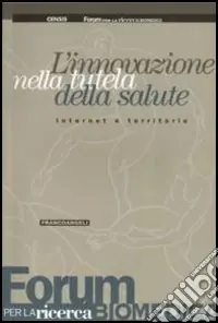 L‘innovazione nella tutela della salute. Internet e territorio Promozione Esclusiva