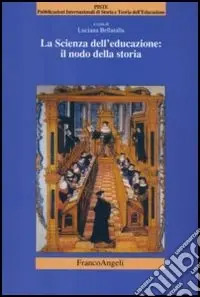 La scienza dell‘educazione il nodo della storia Offerta Lampo