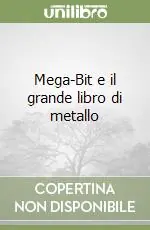 Mega-Bit e il grande libro di metallo Occasione