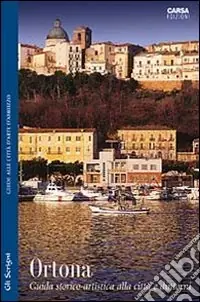 Bestseller Ortona. Guida storico-artistica