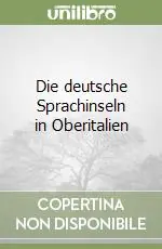 Must-Have Die deutsche Sprachinseln in Oberitalien