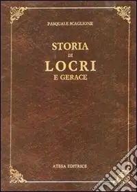 Storia di Locri e Gerace (rist. anast. Napoli, 1856) Prezzo Basso