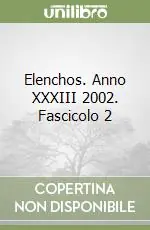 Elenchos. Anno XXXIII 2002. Fascicolo 2 Spedito Oggi