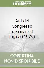 Atti del Congresso nazionale di logica (1979) Esclusivo