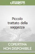 Direttamente Dal Produttore Piccolo trattato della saggezza