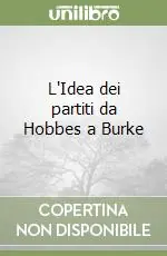 Sconto L‘Idea dei partiti da Hobbes a Burke