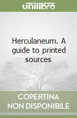 Acquista Ora Herculaneum. A guide to printed sources