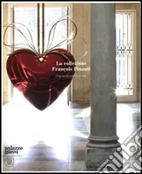 Quantità Limitata La Collezione François Pinault. Una selezione Post-Pop. Catalogo dellamostra (Venezia, 12 novembre 2006-11 marzo 2007). Ediz. italiana, inglese e francese