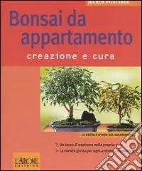 Miglior Prezzo Bonsai da appartamento. Creazione e cura. Ediz. illustrata