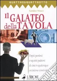 Ultime Pezzi Il galateo a tavola