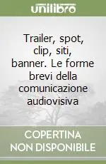 Trailer, spot, clip, siti, banner. Le forme brevi della comunicazione audiovisiva A Buon Prezzo