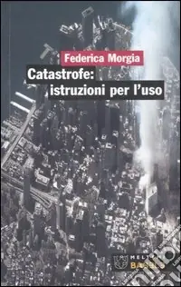 Nuova Collezione Catastrofe istruzioni per l‘uso. Ediz. illustrata