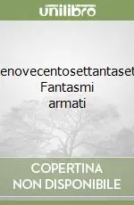 Millenovecentosettantasette. Fantasmi armati Solo Oggi