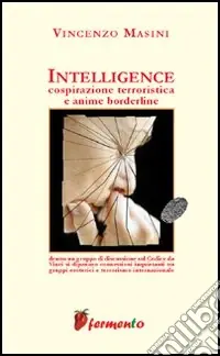 Prezzo Basso Intelligence. Cospirazione terroristica e anime borderline