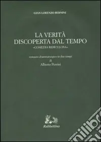 Reso Gratuito La verità discoperta dal tempo. «Comedia ridiculosa»