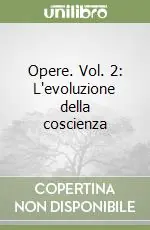 Reso Gratuito Opere. Vol. 2 L‘evoluzione della coscienza