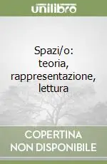 Promo Stagionale Spazi/o teoria, rappresentazione, lettura