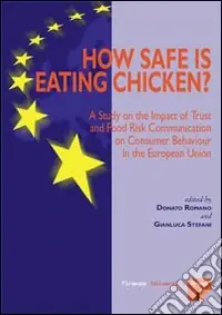 How safe is eaten chicken? A study on the impact of trust and food risk communication on consumer behaviour in the European Union Prezzo Conveniente