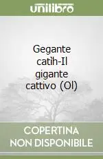 Gegante catìh-Il gigante cattivo (Ol) Popolare