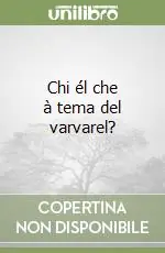 Chi él che à tema del varvarel? Sconto