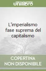 L‘imperialismo fase suprema del capitalismo Esclusivo