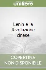 Lenin e la Rivoluzione cinese Subito Disponibile