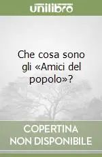Che cosa sono gli «Amici del popolo»? Ultimissimo Modello