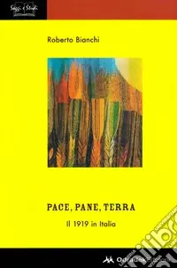 Prezzo Di Fabbrica Pace, pane, terra. Il 1919 in Italia