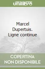 Novità Marcel Dupertuis. Ligne continue