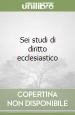 Bestseller Sei studi di diritto ecclesiastico