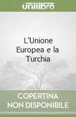L‘Unione Europea e la Turchia Vendita Finale