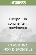 Must-Have Europa. Un continente in movimento